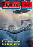 Kommando der Friedensfahrer (Heftroman) / Perry Rhodan-Zyklus "Negasphäre" Bd.2476 (eBook, ePUB)