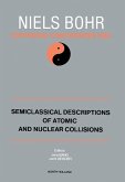 Semiclassical Descriptions of Atomic and Nuclear Collisions (eBook, PDF)