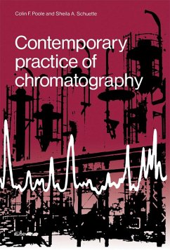 Contemporary Practice of Chromatography (eBook, PDF) - Poole, C. F.; Schuette, S. A.
