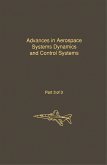 Control and Dynamic Systems V33: Advances in Aerospace Systems Dynamics and Control Systems Part 3 of 3 (eBook, PDF)