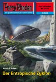 Der Entropische Zyklon (Heftroman) / Perry Rhodan-Zyklus "Negasphäre" Bd.2418 (eBook, ePUB)