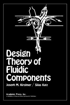 Design Theory of Fluidic Components (eBook, PDF) - Kirshner, Joseph M.