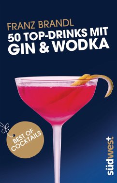 50 Top-Drinks mit Gin und Wodka (eBook, ePUB) - Spirit & Cocktailbooks S.L.