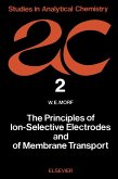 The Principles of Ion-Selective Electrodes and of Membrane Transport (eBook, PDF)