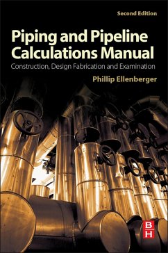 Piping and Pipeline Calculations Manual (eBook, ePUB) - Ellenberger, Philip