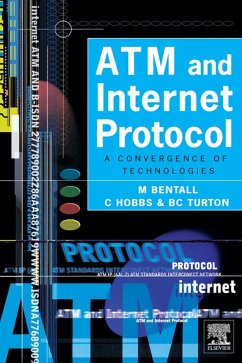 ATM and Internet Protocol (eBook, PDF) - Bentall, M.; Hobbs, C.; Turton, B.