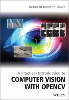 A Practical Introduction to Computer Vision with OpenCV (eBook, ePUB) - Dawson-Howe, Kenneth