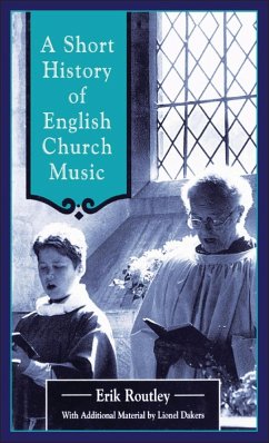 A Short History of English Church Music (eBook, PDF) - Routley, Eric; Dakers, Lionel