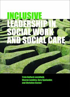 Inclusive Leadership in Social Work and Social Care (eBook, ePUB) - Hafford-Letchfield, Trish; Lambley, Sharon
