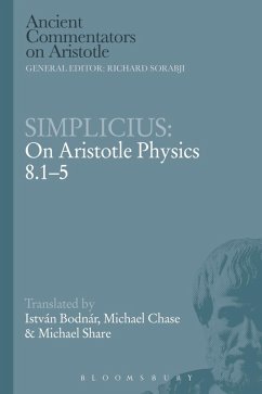 Simplicius: On Aristotle Physics 8.1-5 (eBook, PDF) - Bodnár, István; Chase, Michael; Share, Michael