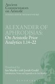 Alexander of Aphrodisias: On Aristotle Prior Analytics 1.14-22 (eBook, PDF)