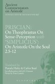 Priscian: On Theophrastus on Sense-Perception with 'Simplicius': On Aristotle On the Soul 2.5-12 (eBook, PDF)