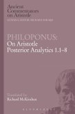 Philoponus: On Aristotle Posterior Analytics 1.1-8 (eBook, PDF) Philoponus: On Aristotle Posterior Analytics 1.1-8 (eBook, PDF)