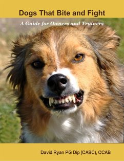 Dogs That Bite and Fight: A Guide for Owners and Trainers (eBook, ePUB) - Ryan PG Dip (CABC), Ccab