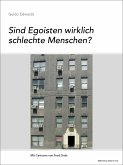 Sind Egoisten wirklich schlechte Menschen? (eBook, ePUB)