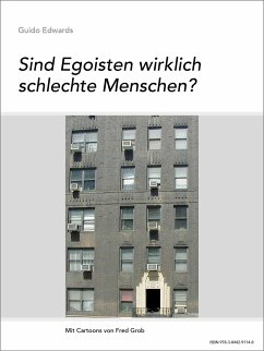 Sind Egoisten wirklich schlechte Menschen? (eBook, ePUB) - Edwards, Guido