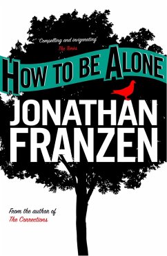 How to be Alone (eBook, ePUB) - Franzen, Jonathan