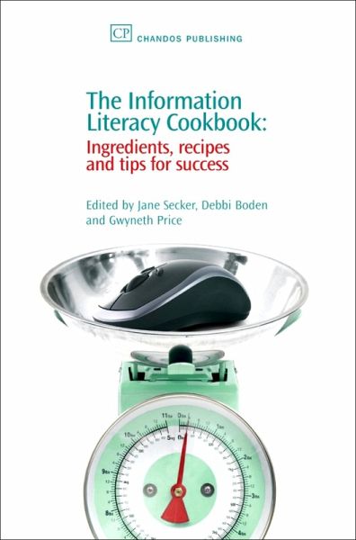The Information Literacy Cookbook (eBook, PDF) The Information Literacy Cookbook (eBook, PDF)