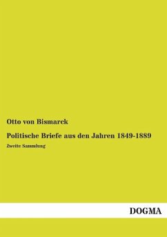 Politische Briefe aus den Jahren 1849-1889 - Bismarck, Otto von