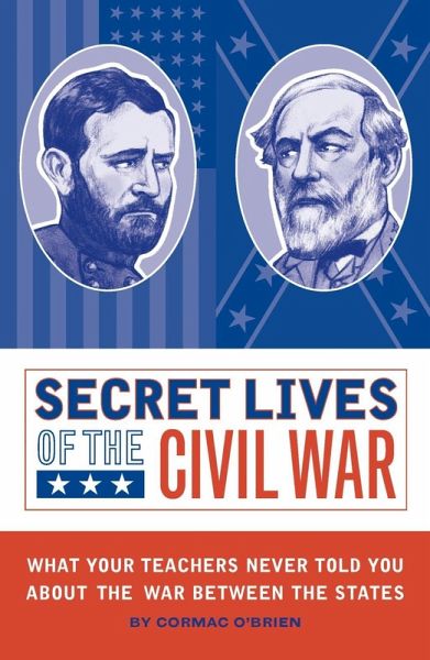 Secret Lives of the Civil War (eBook, ePUB) Secret Lives of the Civil War (eBook, ePUB)