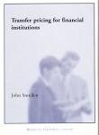 Transfer Pricing for Financial Institutions (eBook, PDF) Transfer Pricing for Financial Institutions (eBook, PDF)