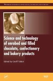 Science and Technology of Enrobed and Filled Chocolate, Confectionery and Bakery Products (eBook, ePUB) Science and Technology of Enrobed and Filled Chocolate, Confectionery and Bakery Products (eBook, ePUB)
