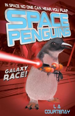 Space Penguins Galaxy Race (eBook, ePUB) - Courtenay, Lucy