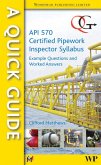A Quick Guide to API 570 Certified Pipework Inspector Syllabus (eBook, ePUB)