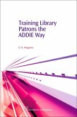 Training Library Patrons the Addie Way (eBook, PDF)