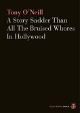 A Story Sadder Than All The Bruised Whores In Hollywood (eBook, ePUB)
