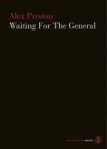 Waiting For The General (eBook, ePUB)