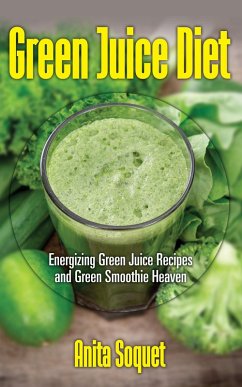 Green Juice Diet (eBook, ePUB) - Soquet, Anita