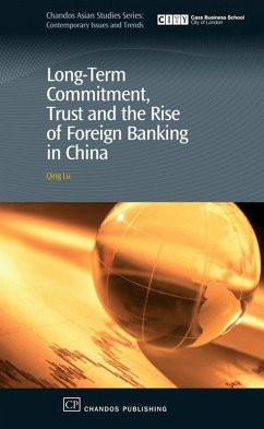 Long-Term Commitment, Trust and the Rise of Foreign Banking in China (eBook, ePUB) - Lu, Qing