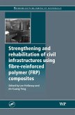 Strengthening and Rehabilitation of Civil Infrastructures Using Fibre-Reinforced Polymer (FRP) Composites (eBook, ePUB)