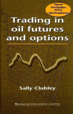 Trading in Oil Futures and Options (eBook, PDF) - Clubley, Sally