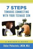 7 Steps Towards Connecting with Your Teenage Son (eBook, ePUB) 7 Steps Towards Connecting with Your Teenage Son (eBook, ePUB)