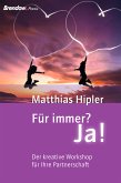 Für immer? Ja! (eBook, ePUB)