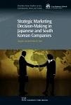 Strategic Marketing Decision-Making within Japanese and South Korean Companies (eBook, PDF) - Lee, Yang-Im; Trim, Peter