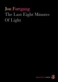 The Last Eight Minutes Of Light (eBook, ePUB)