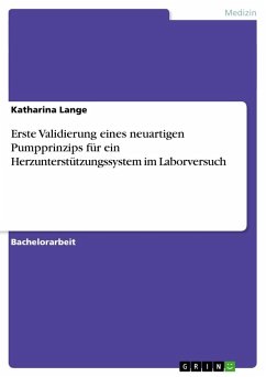 Erste Validierung eines neuartigen Pumpprinzips für ein Herzunterstützungssystem im Laborversuch