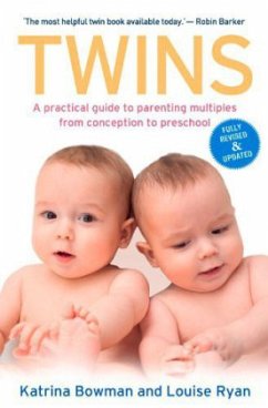 Twins: A Practical Guide to Parenting Multiples from Conception to Preschool - Bowman, Katrina; Ryan, Louise