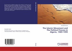 The Islamic Movement and The Political Process in Algeria, 1989-1999 - Hocine, Bouchikhi