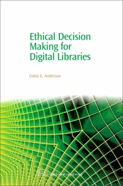 Ethical Decision Making for Digital Libraries (eBook, PDF) - Anderson, Cokie