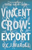Vincent Crow: Export (eBook, ePUB)