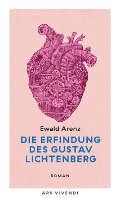 Die Erfindung des Gustav Lichtenberg (eBook) (eBook, ePUB) - Arenz, Ewald