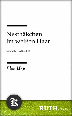 Nesthäkchen im weißen Haar (eBook, ePUB) - Ury, Else