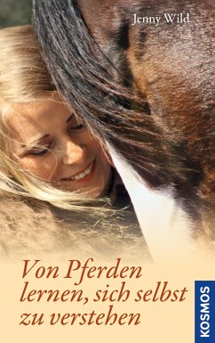 Von Pferden lernen, sich selbst zu verstehen (eBook, ePUB) - Wild, Jenny