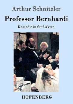 Professor Bernhardi - Schnitzler, Arthur