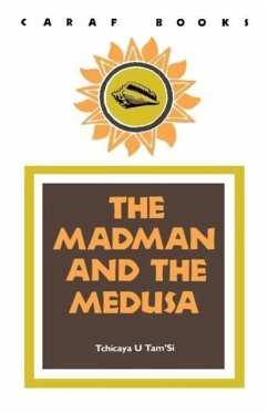 The Madman and the Medusa - Tam'si, Tchicaya; Tchicaya, Tam'si U.; Tchicaya