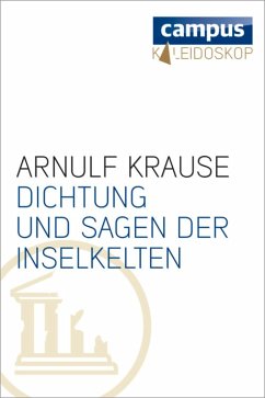Dichtung und Sagen der Inselkelten (eBook, ePUB) - Krause, Arnulf